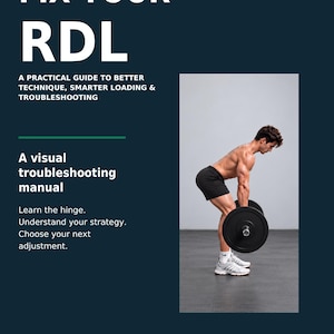 May include: A digital guide titled FIX YOUR RDL with the subtitle A PRACTICAL GUIDE TO BETTER TECHNIQUE, SMARTER LOADING & TROUBLESHOOTING. It includes a visual of a person performing a Romanian deadlift with a barbell and the text CONTROL. INTENT. CONSISTENCY.