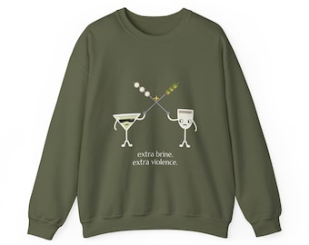 Dirty Martini Sweatshirt, The Brine Duel, Martini Lover Gift, Bar Humor