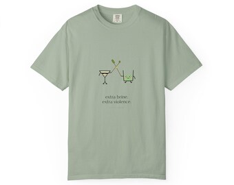 The Brine Duel | Funny Dirty Martini Tee, extra brine extra violence pickle shirt, pickle lover gift