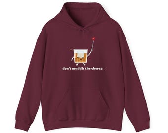 Old Fashioned Hoodie, Don't Muddle the Cherry, Bourbon Gift, Bar Humor
