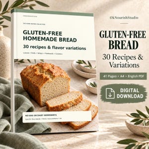 Può includere: Un ricettario digitale intitolato Gluten-Free Homemade Bread con 30 ricette e varianti. La copertina mostra una pagnotta e fette, con testo che indica senza uova o latticini, 41 pagine e formato A4.