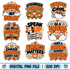 May include: A collection of nine digital graphic designs featuring orange and black text and illustrations of ghosts, pumpkins, daisies, and hearts. Phrases include Buddy Not Bully, Stronger Together, Kindness Is Cool, We Wear Orange For Unity Day, Speak Up, Be A Friend, Choose Kindness Every Day, Kindness Matters, and Take A Stand Against Bullying.