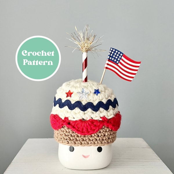 Crochet PATTERN - 4th of July Cupcake - Marshmallow Mug Hat