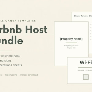 Könnte beinhalten: Ein bearbeitbares Canva-Vorlagenpaket für Airbnb-Gastgeber mit einem 13-seitigen Willkommensbuch, 6 Schildern und 3 Betriebsblättern. Der Text umfasst Airbnb Host Bundle, Cleaner Turnover Checklist, Property Name und Wi-Fi Network Password.