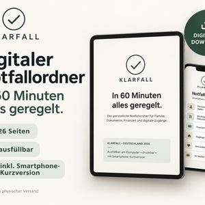 May include: A digital emergency binder titled Klarfall, featuring 26 fillable pages. The display shows the text In 60 Minuten alles geregelt on a tablet and smartphone screen, including sections for personal data, documents, finances, and digital access.