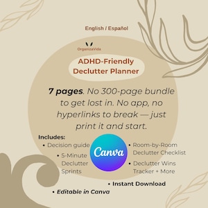 May include: A beige digital ADHD-Friendly Declutter Planner with brown text. It features 7 pages, a decision guide, 5-minute declutter sprints, a room-by-room checklist, and a declutter wins tracker. The design includes a Canva logo and is editable.
