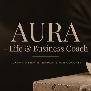 May include: A digital graphic featuring the text AURA - Life & Business Coach and LUXURY WEBSITE TEMPLATE FOR COACHES in beige serif font against a dark brown background with a beige bowl on a stone block in the lower right corner.
