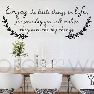 Enjoy the little things in life. Inspirational Quote. Vinyl Wall Art Decal