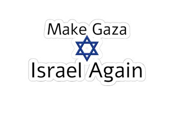May include: A white sticker with a black border featuring the text Make Gaza in black letters, a blue Star of David symbol in the center, and the text Israel Again in black letters below the symbol, all on a plain white background.