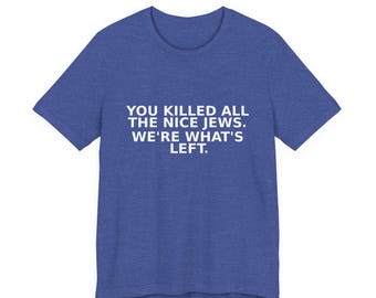 All the Nice Jews Statement T-Shirt
