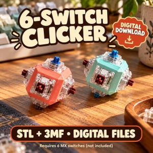 Puede incluir: Dos juguetes fidget clicker de 6 interruptores, uno coral y otro verde azulado, con carcasa de plástico transparente e interruptores mecánicos. El texto dice 6-SWITCH CLICKER, DIGITAL DOWNLOAD y STL + 3MF DIGITAL FILES.