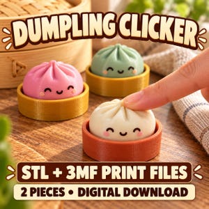 May include: Three small dumpling-shaped clicker toys in pink, green, and white, each resting in a circular base. The text DUMPLING CLICKER, STL + 3MF PRINT FILES, and 2 PIECES • DIGITAL DOWNLOAD is displayed over the image of the plastic objects.
