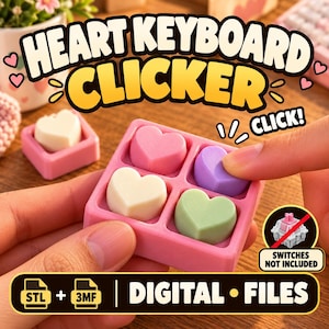 May include: A pink square frame containing four heart-shaped keys in white, pink, purple, and green. The text reads HEART KEYBOARD CLICKER, CLICK!, SWITCHES NOT INCLUDED, and DIGITAL FILES with STL and 3MF icons. This is a digital file set.