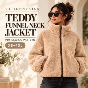 May include: A beige teddy funnel-neck jacket with a front zipper closure. The text on the image reads STITCHNESTUS TEDDY FUNNEL-NECK JACKET PDF SEWING PATTERN XS-4XL. The jacket features a textured fleece material and long sleeves.