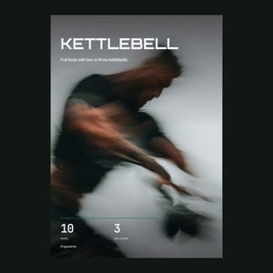 May include: A digital poster titled KETTLEBELL featuring a motion-blurred figure exercising. Text includes: Full body with two or three kettlebells, 10 weeks, 3 days a week, and Programm d. The design uses white text on a dark grey background.