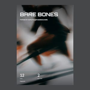 Könnte beinhalten: Ein digitales Dokument mit dem Titel BARE BONES und dem Text Full body for exactly two gym sessions a week. Das Layout enthält die Zahlen 12 und 2 mit den Beschriftungen weeks und days a week vor einem verschwommenen, dunklen Hintergrund.