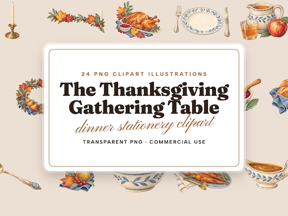The Thanksgiving Gathering Table: Thanksgiving Dinner Clipart PNG Bundle, 24 Painterly Food and Place Card Accents