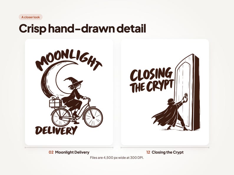 A closer look at two designs shown large: 02 Moonlight Delivery and 12 Closing the Crypt. Files are 4,500 px wide at 300 DPI.