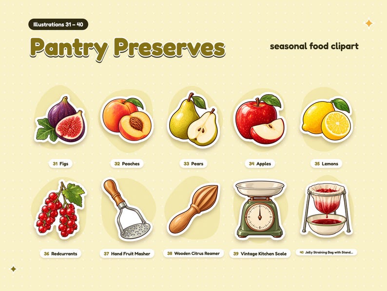 Illustrations 31 to 40 of 40 from the Pantry Preserves set: 31 Figs, 32 Peaches, 33 Pears, 34 Apples, 35 Lemons, 36 Redcurrants, 37 Hand Fruit Masher, 38 Wooden Citrus Reamer, 39 Vintage Kitchen Scale and 1 more.