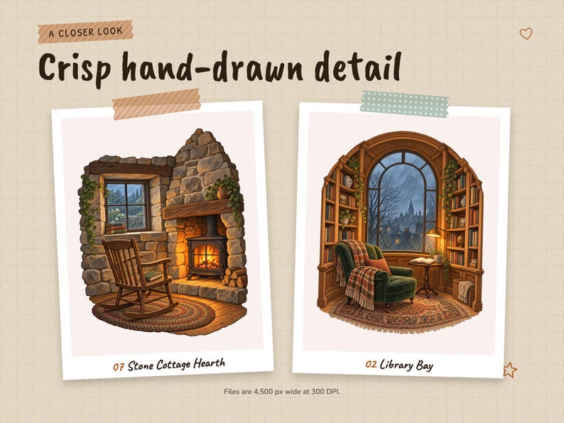 A closer look at two scenes shown large: 07 Stone Cottage Hearth and 02 Library Bay. Files are 4,500 px wide at 300 DPI.