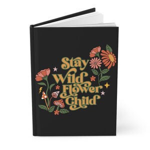 Cuaderno floral retro Stay Wild Flower Child Diario de tapa dura mate
