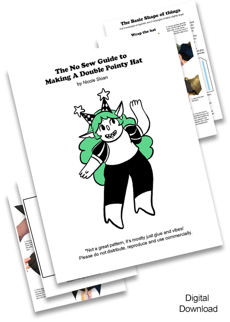 May include: A digital download titled "The No Sew Guide to Making A Double Pointy Hat" by Nicole Sloan. The cover features a cartoon character with green hair and a pointy hat. Additional pages show instructions and the text "Digital Download."