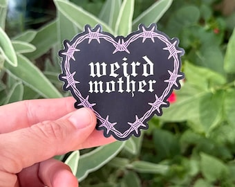 Weird Mother Barbed Wire heart sticker, 3x3 inch
