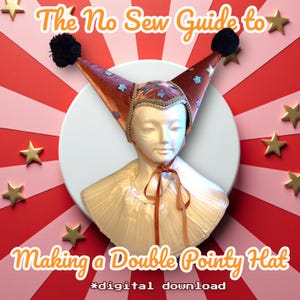 May include: A brown double pointy hat with star embellishments and black pom-poms, displayed on a mannequin. The image includes the text "The No Sew Guide to Making a Double Pointy Hat" and "#digital download".