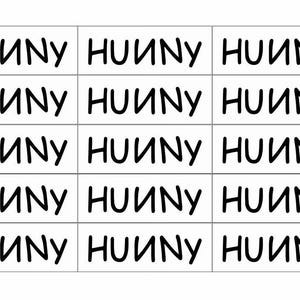 May include: A grid of fifteen rectangular labels arranged in five rows and three columns. Each label features the word HUUNY printed in a bold, black, sans-serif font against a plain white background, with the letter N mirrored.