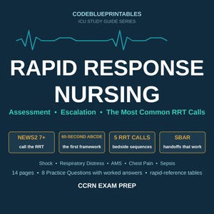 Rapid Response Nursing Study Guide for CCRN — RRT Assessment, Escalation, SBAR, 5 Common Calls Printable