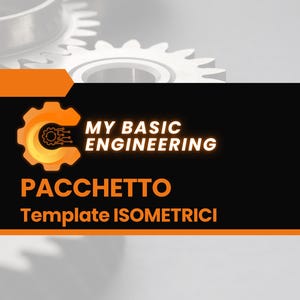 May include: A digital graphic featuring a stylized orange gear icon with circuit board patterns. The text reads MY BASIC ENGINEERING, PACCHETTO, and Template ISOMETRICI. The background displays blurred white mechanical gears on a light gray surface.