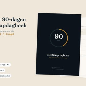 Könnte beinhalten: Ein 90-Tage-Schlaftagebuch mit dem Titel Het 90-dagen Slaapdagboek mit schwarzem Einband und einer kreisförmigen Grafik mit der Zahl 90. Der Text enthält Beter slapen met de 10-3-2-1-0 regel. Weitere Seiten sind sichtbar, mit den Beschriftungen Printbare PDF, A4, 66 pagina's und Direct downloaden.