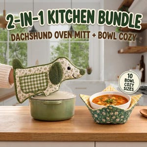 May include: A 2-in-1 kitchen bundle featuring a dachshund-shaped oven mitt with a green and white floral and gingham pattern, and a matching fabric bowl cozy. Text reads 2-IN-1 KITCHEN BUNDLE, DACHSHUND OVEN MITT + BOWL COZY, 10 BOWL COZY SIZES.