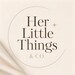 Her Little Things And Co