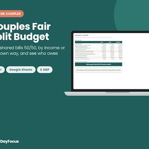 May include: A digital budget spreadsheet template for UK couples displayed on a laptop screen. The interface features text including Couples Fair Split Budget, Excel, Google Sheets, and GBP. A table shows monthly transfer data with financial calculations.