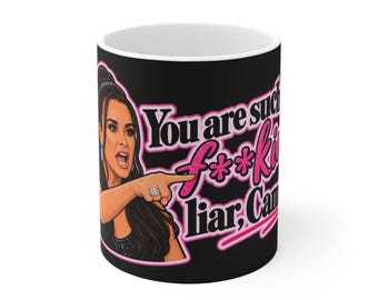 RHOBH Kyle vs Camille - Eres una maldita mentirosa Cara Mug / Taza de café negra con cita atrevida