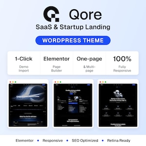 May include: Qore SaaS & Startup Landing WordPress theme graphic featuring a black logo, blue button, and four feature boxes: 1-Click Demo Import, Elementor Page Builder, One-page & Multi-page, and 100% Fully Responsive. Includes three website previews.