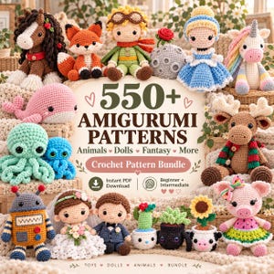 550+ Amigurumi Crochet Patterns Bundle, Cute Animals, Dolls & Fantasy Plushies, Beginner PDF Collection, Instant Download, Mega Pattern Set