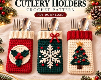 May include: Three crochet cutlery holders featuring Christmas designs: a red pouch with holly, a green pouch with a white snowflake and red bow, and a cream pouch with a green Christmas tree. Text reads: CHRISTMAS CUTLERY HOLDERS CROCHET PATTERN PDF DOWNLOAD.