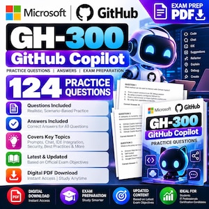 May include: A digital study guide for the Microsoft GitHub Copilot GH-300 exam, featuring a robot mascot, 124 practice questions, and answers. The document includes text about exam preparation, key topics like prompts and security, and a PDF download.