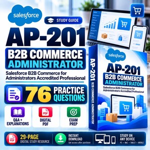 AP-201 B2B Commerce Administrator Study Guide | 76 Practice Questions PDF