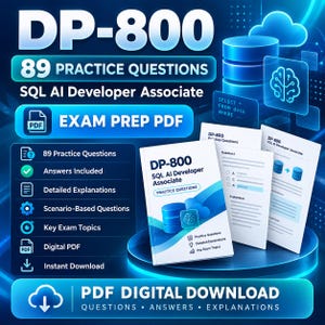May include: A digital study guide for the DP-800 SQL AI Developer Associate exam, featuring 89 practice questions in PDF format. The graphic displays the exam title, a list of features including answers and explanations, and a blue-toned interface.