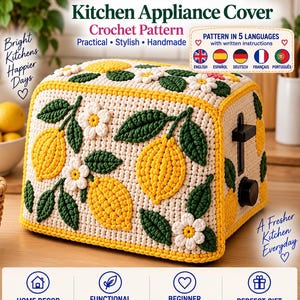 May include: A cream-colored crochet kitchen appliance cover featuring a lemon and white flower motif with green leaves. The text reads Lemon Grove Kitchen Appliance Cover, Crochet Pattern, Bright Kitchens Happier Days, and A Fresher Kitchen Everyday.