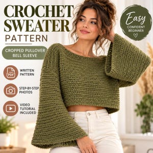 May include: A crochet sweater pattern for a cropped pullover with bell sleeves. The text reads CROCHET SWEATER PATTERN, CROPPED PULLOVER BELL SLEEVE, EASY CONFIDENT BEGINNER, WRITTEN PATTERN, STEP-BY-STEP PHOTOS, and VIDEO TUTORIAL INCLUDED.