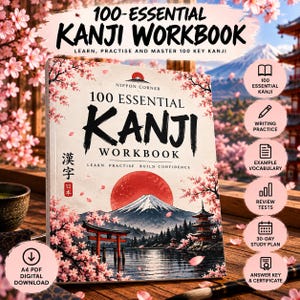 Op de afbeelding: Een werkboek getiteld 100 Essential Kanji Workbook met een omslagillustratie van de berg Fuji, een rode zon, kersenbloesems en een torii-poort. De tekst bevat Nippon Corner en Japanse karakters voor Kanji.