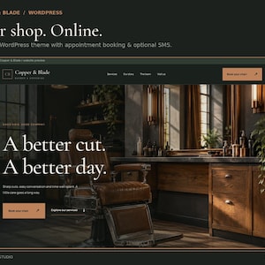 May include: A website interface for Copper & Blade featuring a brown leather barber chair in a dark room with wooden cabinets, a mirror, and text that reads: Your shop. Online. A better cut. A better day. Book your chair. Explore our services.