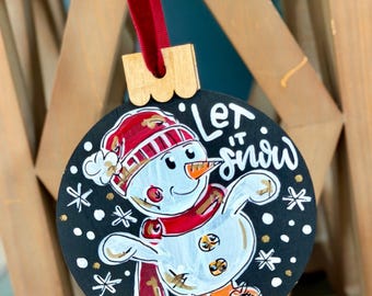 Snowman ornament wood hand painted snow globe  hand lettered let it snow