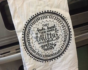 Broke bread handlettered tea towel flour sack Acts 2 46