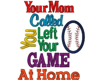 Baseball Applique Your Mom Called, You Left Your Game At Home Instant Download Baseball Applique Your Mom Called, You Left Your Game At Home Téléchargement instantané