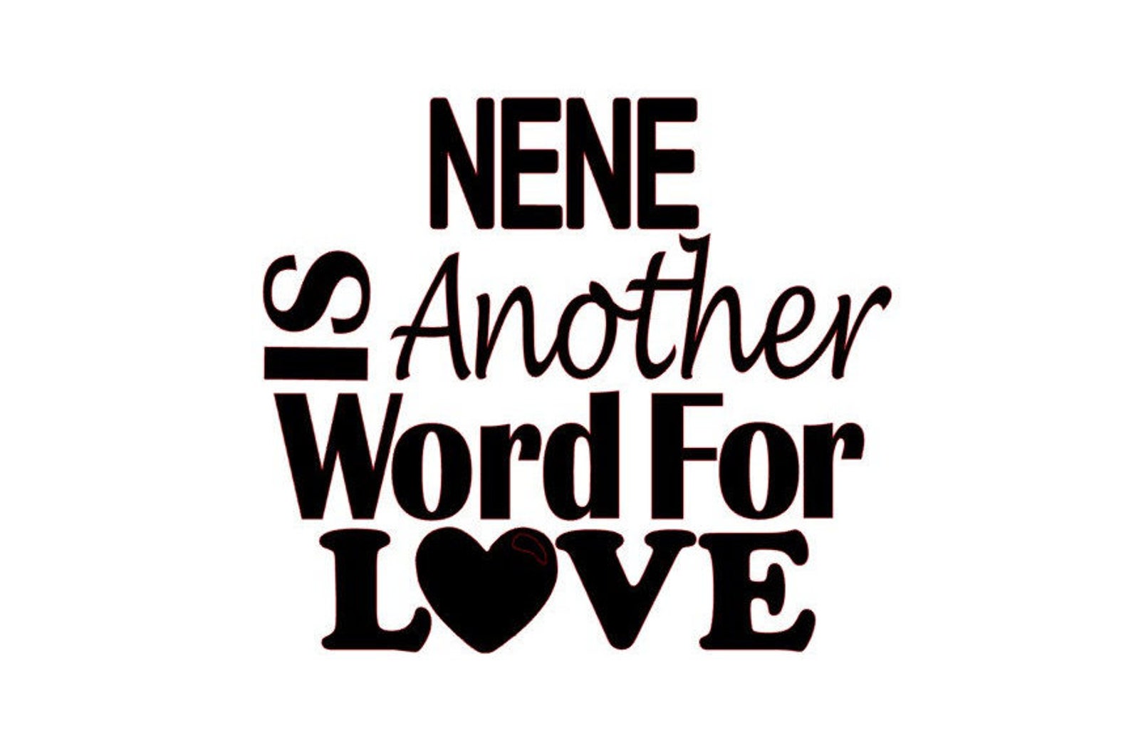 SVG GSP Nene is Another Word for Love Files for Silhouette & Etsy